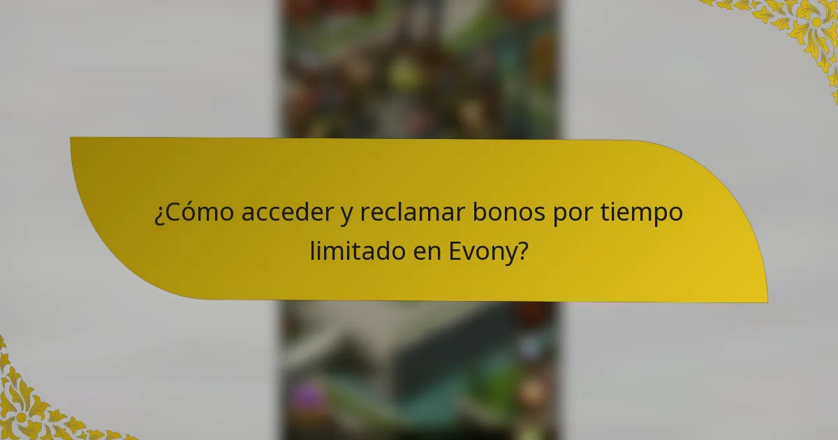 ¿Cómo acceder y reclamar bonos por tiempo limitado en Evony?