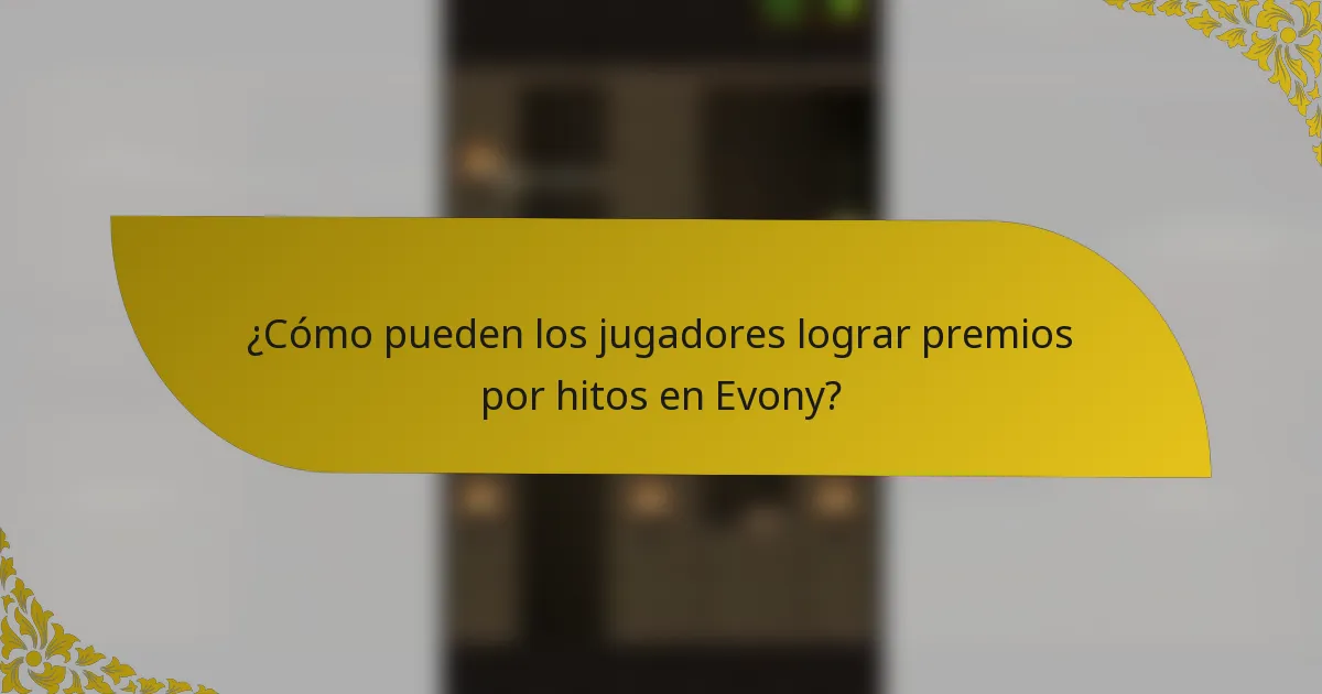 ¿Cómo pueden los jugadores lograr premios por hitos en Evony?