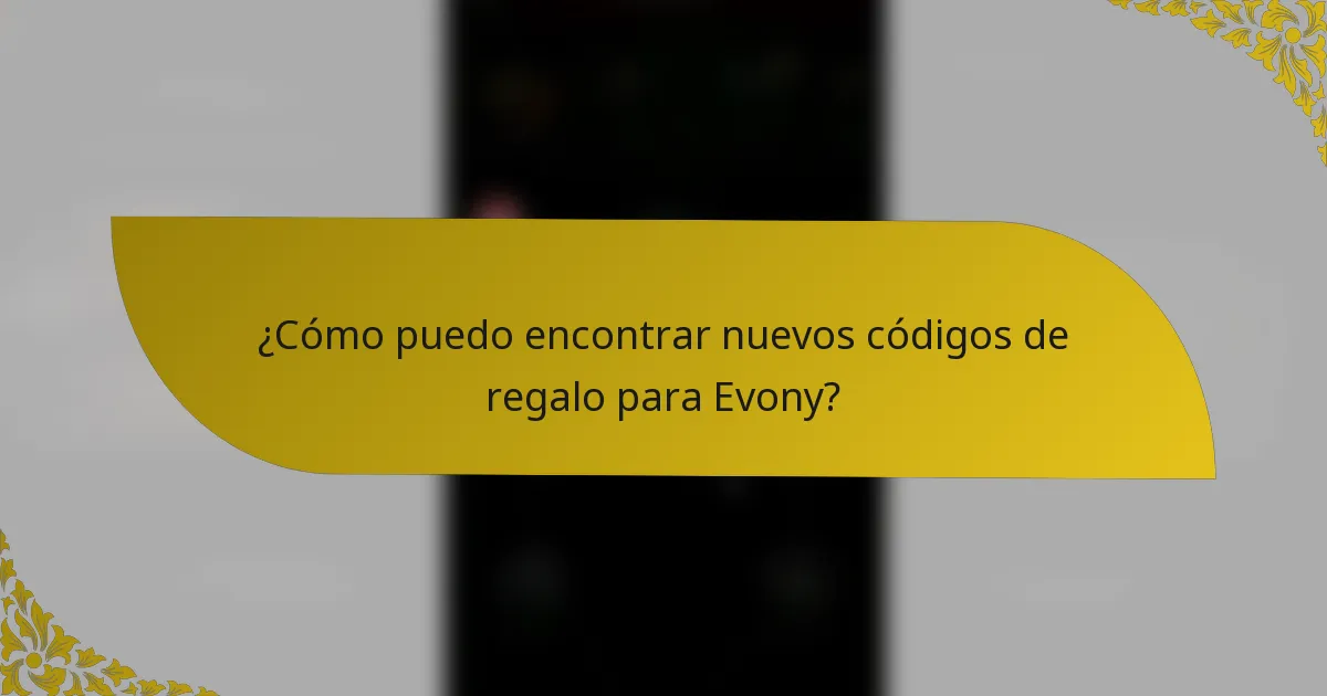 ¿Cómo puedo encontrar nuevos códigos de regalo para Evony?