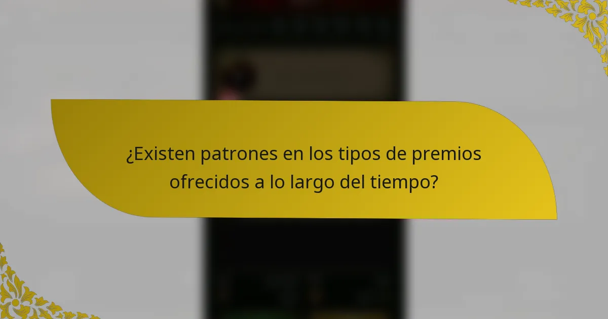 ¿Existen patrones en los tipos de premios ofrecidos a lo largo del tiempo?