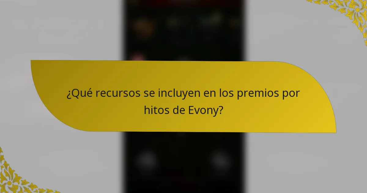 ¿Qué recursos se incluyen en los premios por hitos de Evony?