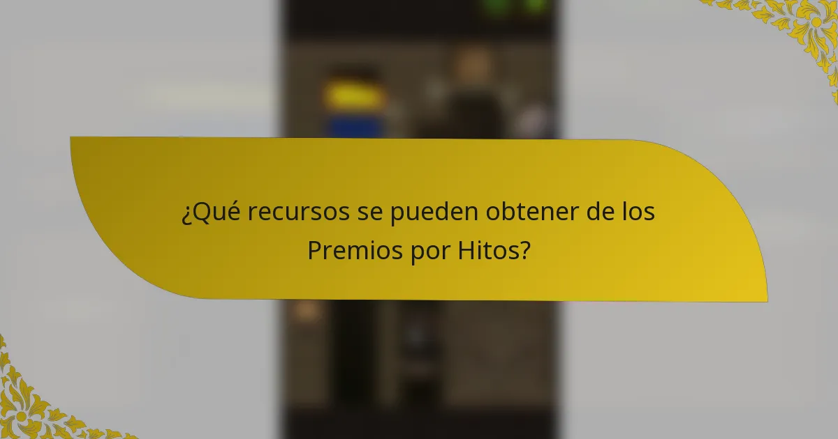 ¿Qué recursos se pueden obtener de los Premios por Hitos?