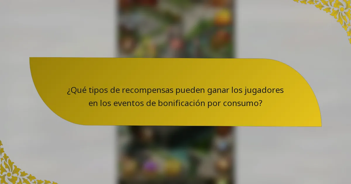 ¿Qué tipos de recompensas pueden ganar los jugadores en los eventos de bonificación por consumo?